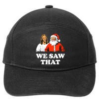 Santa And Jesus We Saw That Merry Christmas Funny Christian 7-Panel Snapback Hat