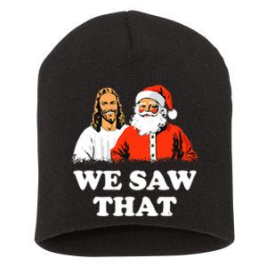 Santa And Jesus We Saw That Merry Christmas Funny Christian Short Acrylic Beanie