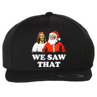 Santa And Jesus We Saw That Merry Christmas Funny Christian Wool Snapback Cap