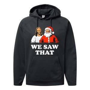 Santa And Jesus We Saw That Merry Christmas Funny Christian Performance Fleece Hoodie