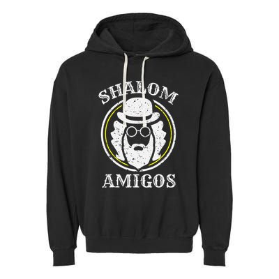 Shalom Amigos Jewish Shabbat Yiddish Hebrew Hanukkah  Garment-Dyed Fleece Hoodie