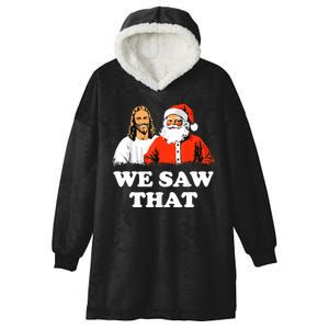 Santa And Jesus We Saw That Merry Christmas Funny Christian Hooded Wearable Blanket