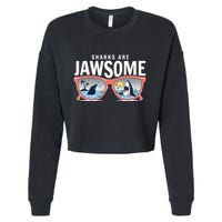 Sharks Are Jawsome Sunglasses Beach Ocean Week Cropped Pullover Crew