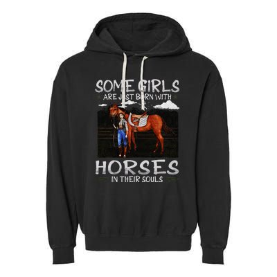 Some Are Just Born With Horses In Their Souls Garment-Dyed Fleece Hoodie