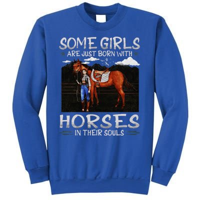 Some Are Just Born With Horses In Their Souls Sweatshirt