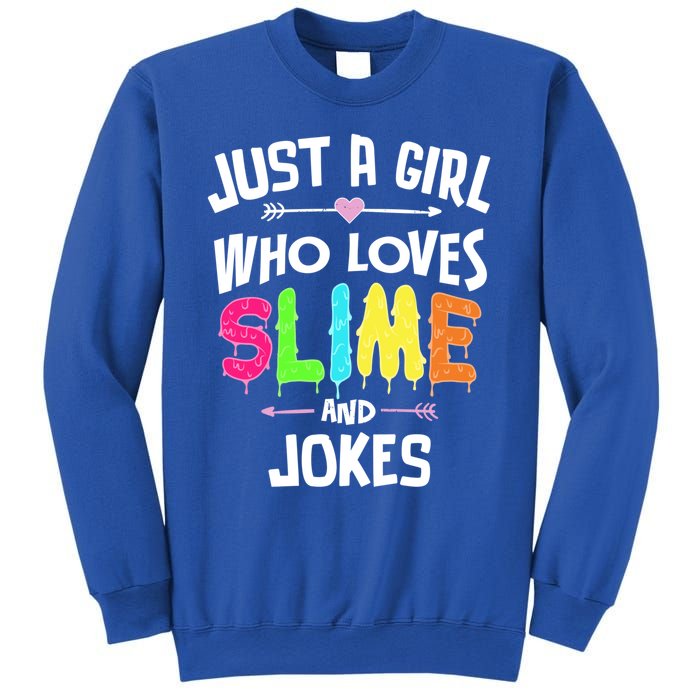 Slime And Jokes Funny Gift Gift Sweatshirt