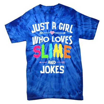 Slime And Jokes Funny Gift Gift Tie-Dye T-Shirt