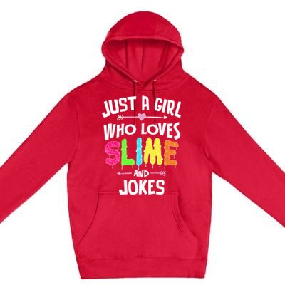 Slime And Jokes Funny Gift Gift Premium Pullover Hoodie