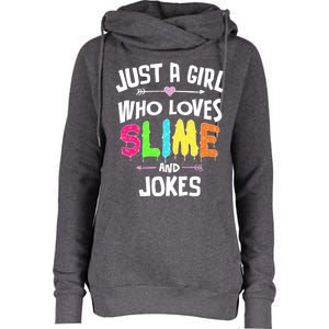 Slime And Jokes Funny Gift Gift Womens Funnel Neck Pullover Hood