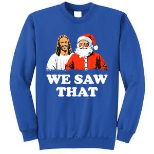 Santa And Jesus We Saw That Merry Christmas Funny Christian Cute Gift Sweatshirt