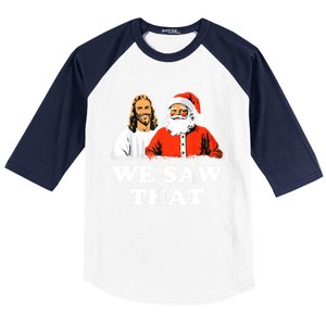 Santa And Jesus We Saw That Merry Christmas Funny Christian Cute Gift Baseball Sleeve Shirt