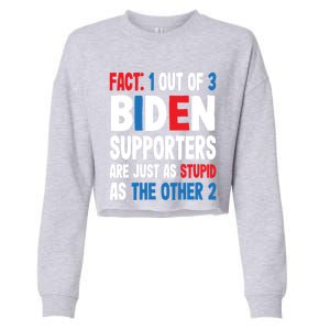 Supporters Are Just As Stupid The Other 2 Gift Cropped Pullover Crew