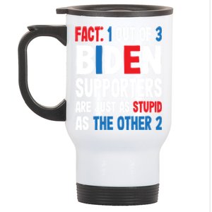 Supporters Are Just As Stupid The Other 2 Gift Stainless Steel Travel Mug