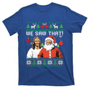 Santa And Jesus We Saw That Funny Ugly Christmas Christian Funny Gift T-Shirt