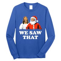 Santa And Jesus We Saw That Merry Christmas Funny Christian Gift Long Sleeve Shirt