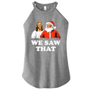 Santa And Jesus We Saw That Merry Christmas Funny Christian Gift Women's Perfect Tri Rocker Tank