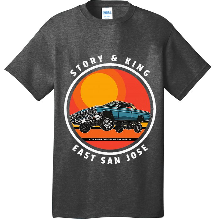 Story And King East San Jose Low Rider Capital Of The World T-Shirt