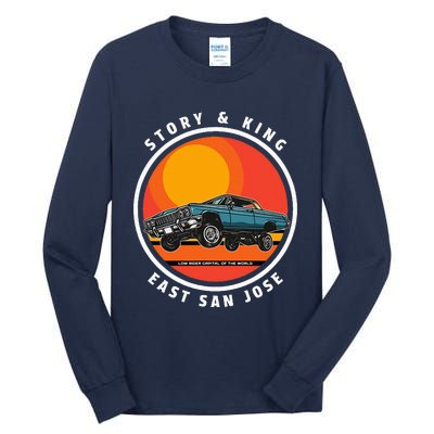 Story And King East San Jose Low Rider Capital Of The World Tall Long Sleeve T-Shirt