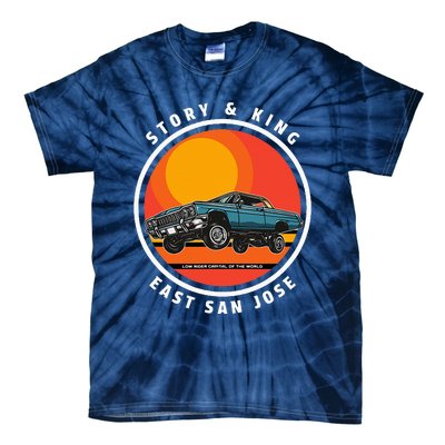 Story And King East San Jose Low Rider Capital Of The World Tie-Dye T-Shirt