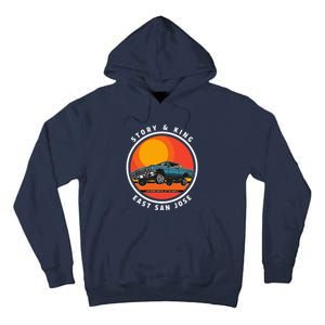 Story And King East San Jose Low Rider Capital Of The World Tall Hoodie