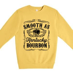 Smooth As Kentucky Bourbon Funny Whiskey Lover Drinking Gift Premium Crewneck Sweatshirt