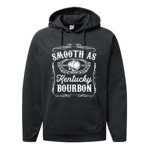 Smooth As Kentucky Bourbon Funny Whiskey Lover Drinking Gift Performance Fleece Hoodie