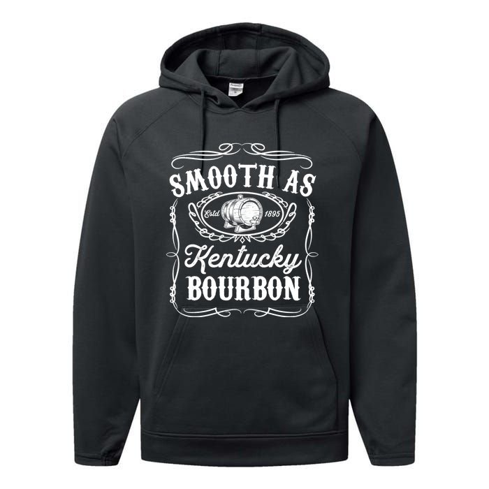 Smooth As Kentucky Bourbon Funny Whiskey Lover Drinking Gift Performance Fleece Hoodie