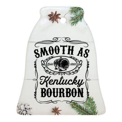 Smooth As Kentucky Bourbon Funny Whiskey Lover Drinking Gift Ceramic Bell Ornament