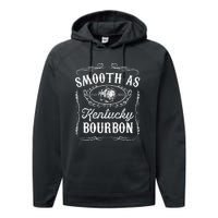 Smooth As Kentucky Bourbon Funny Whiskey Lover Drinking Gift Performance Fleece Hoodie