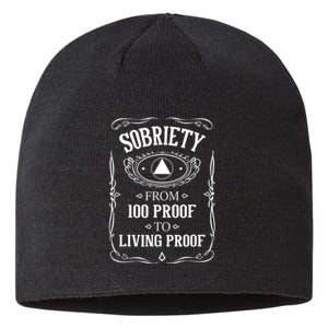 Sobriety Anniversary Living Proof NA AA Recovery Sustainable Beanie