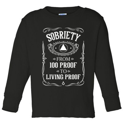 Sobriety Anniversary Living Proof NA AA Recovery Toddler Long Sleeve Shirt