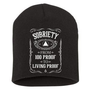 Sobriety Anniversary Living Proof NA AA Recovery Short Acrylic Beanie