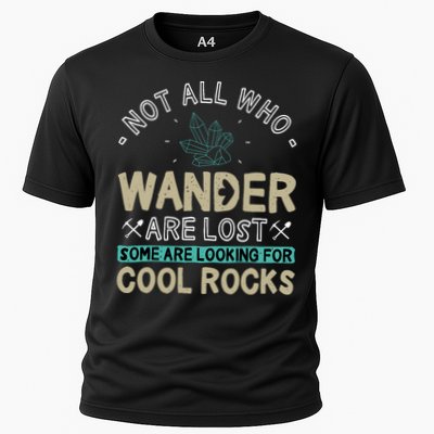 Some Are Looking For Cool Rocks Geologist Geode Hunter Cooling Performance Crew T-Shirt