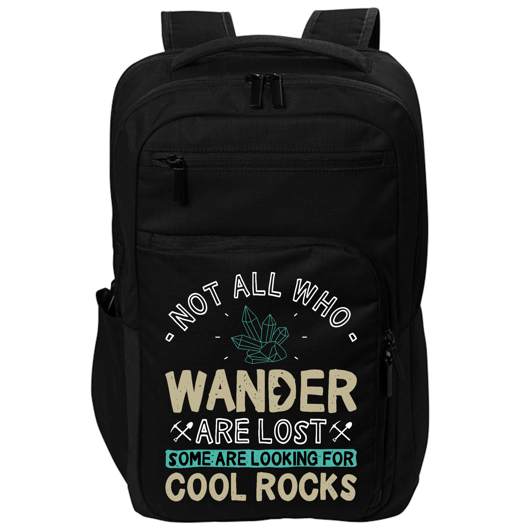 Some Are Looking For Cool Rocks Geologist Geode Hunter Impact Tech Backpack