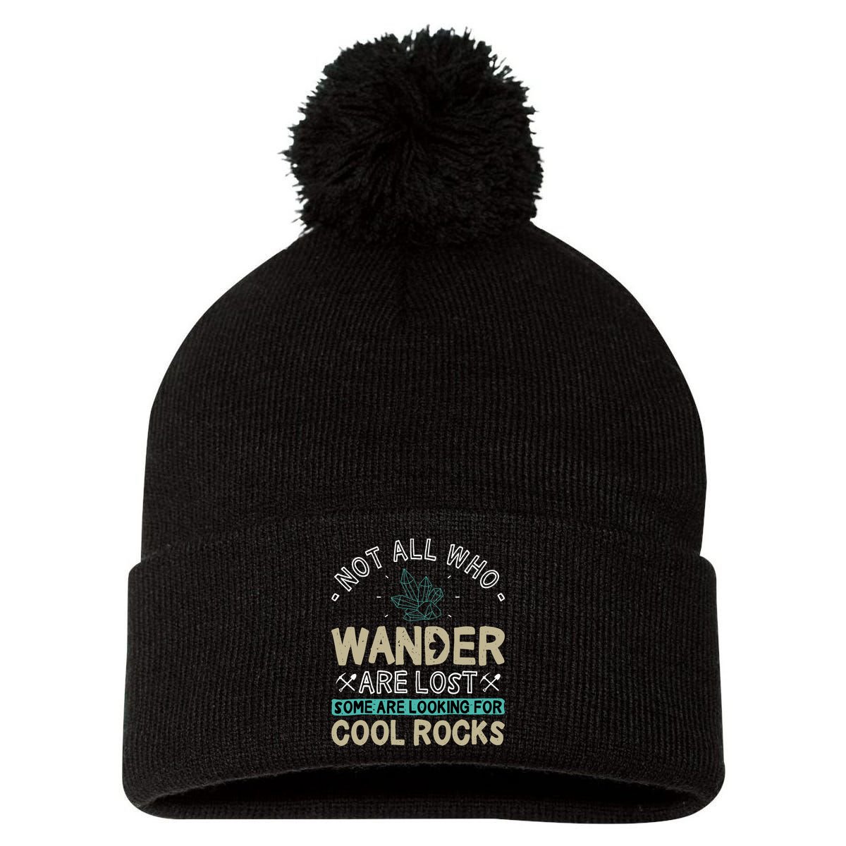 Some Are Looking For Cool Rocks Geologist Geode Hunter Pom Pom 12in Knit Beanie