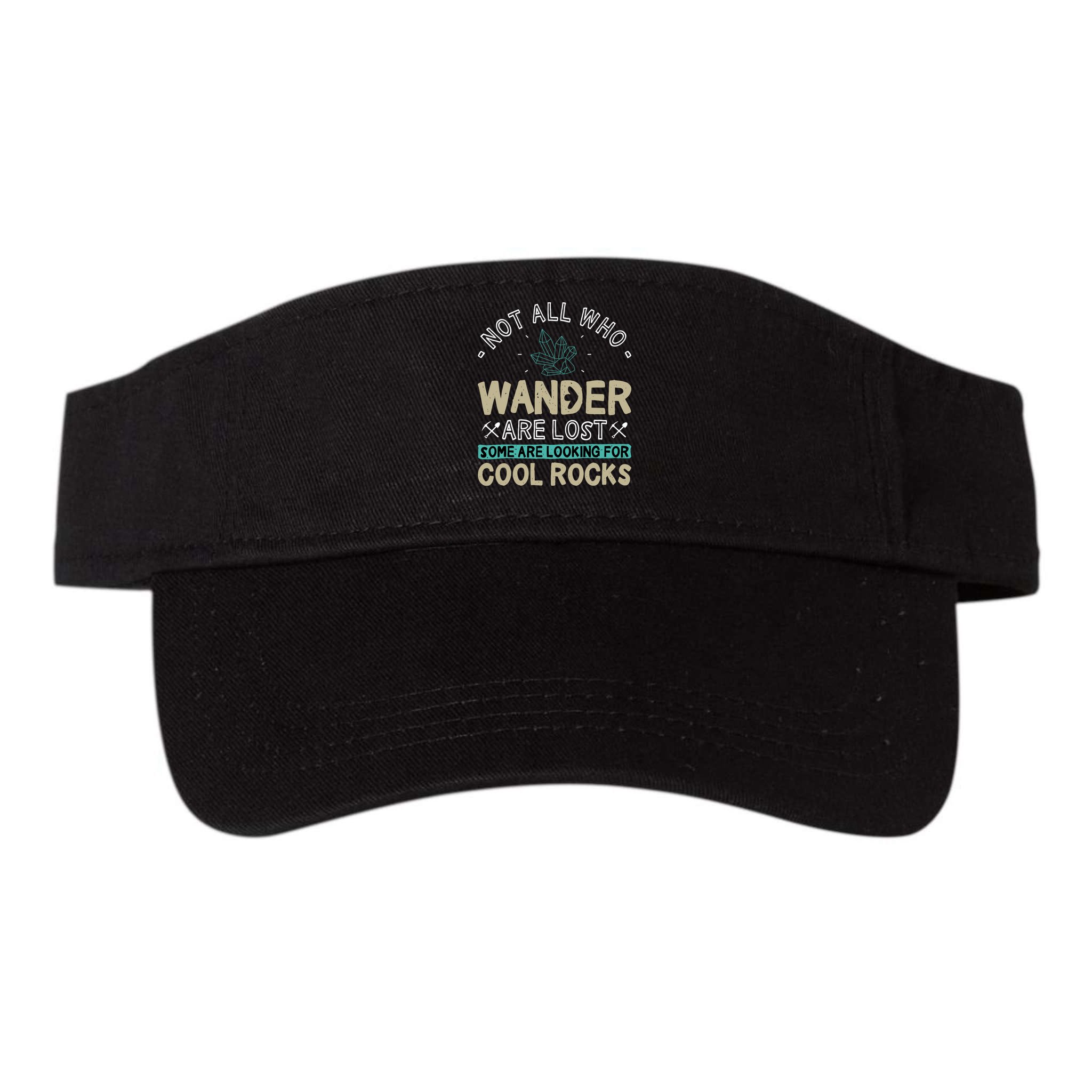 Some Are Looking For Cool Rocks Geologist Geode Hunter Visor