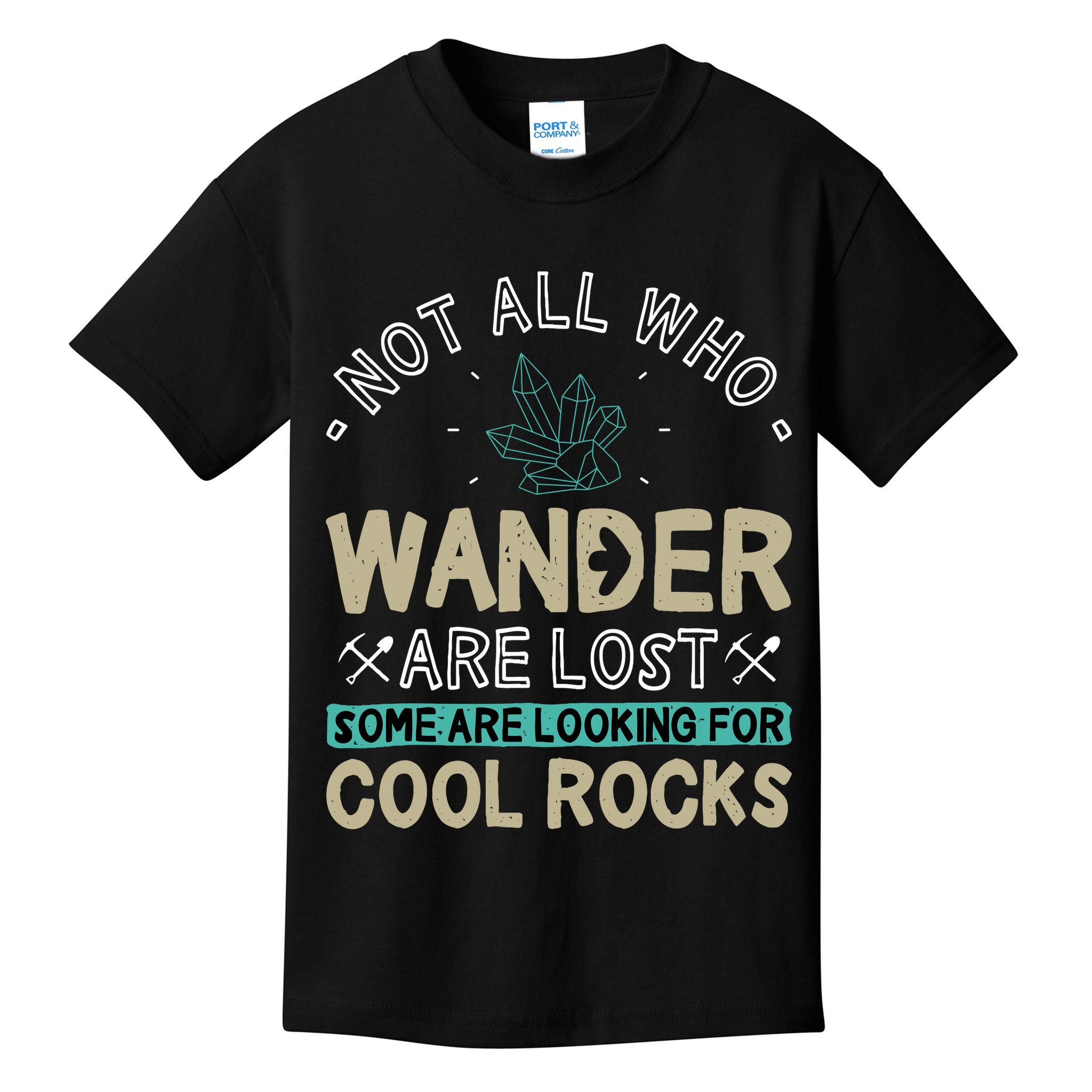 Some Are Looking For Cool Rocks Geologist Geode Hunter Kids T-Shirt