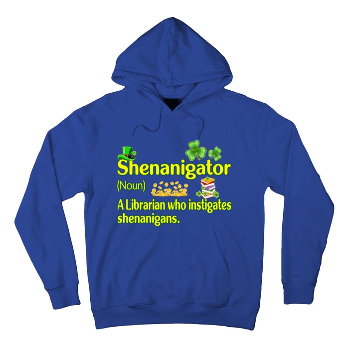 Shenanigator A Librarian Who Instigates Shenanigans Great Gift Hoodie