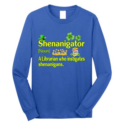 Shenanigator A Librarian Who Instigates Shenanigans Great Gift Long Sleeve Shirt