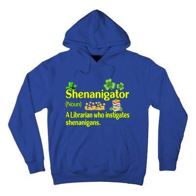 Shenanigator A Librarian Who Instigates Shenanigans Great Gift Tall Hoodie