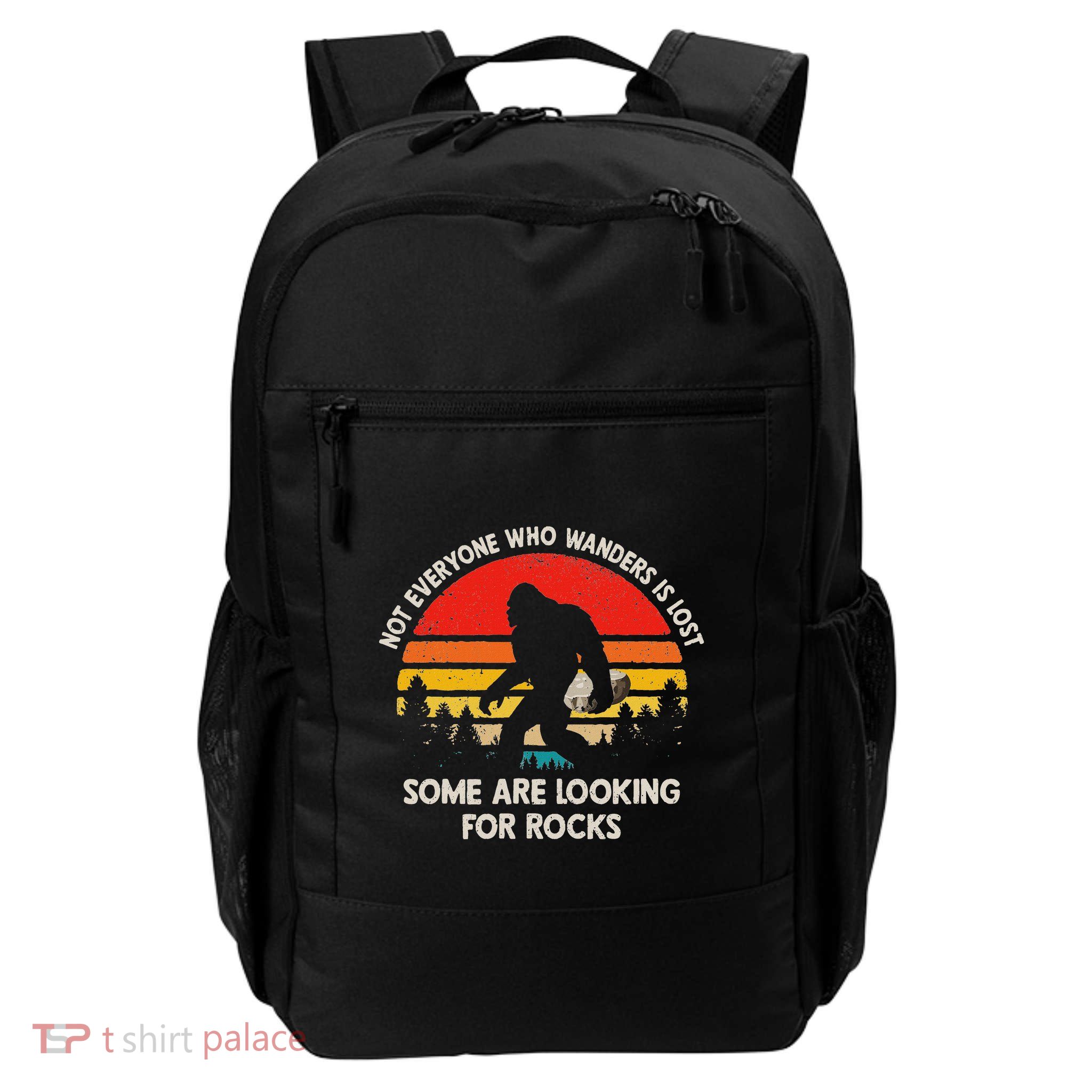 Some Are Looking For Rocks Geologist Rock Collector Bigfoot Daily Commute Backpack