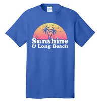 Sunshine And Long Beach Ca California Meaningful Gift Tall T-Shirt