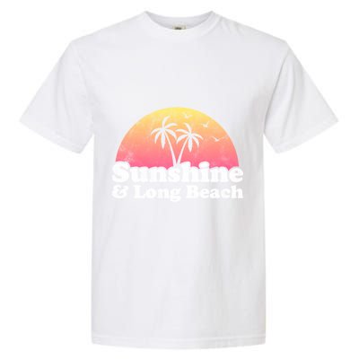 Sunshine And Long Beach Ca California Meaningful Gift Garment-Dyed Heavyweight T-Shirt