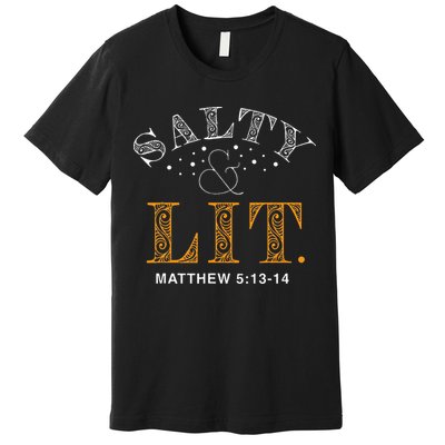 Salty And Lit Christian Bible Verse Religious Premium T-Shirt