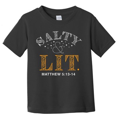 Salty And Lit Christian Bible Verse Religious Toddler T-Shirt