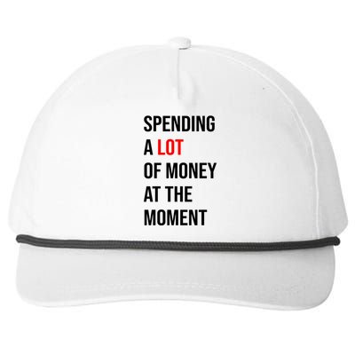 Spending A Lot Of Money At The Moment Snapback Five-Panel Rope Hat