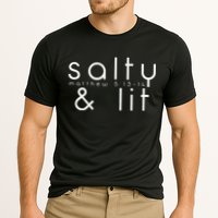 Salty And Lit Matthew 51314 Funny Christian Performance Shirt