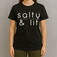 Salty And Lit Matthew 51314 Funny Christian T-Shirt