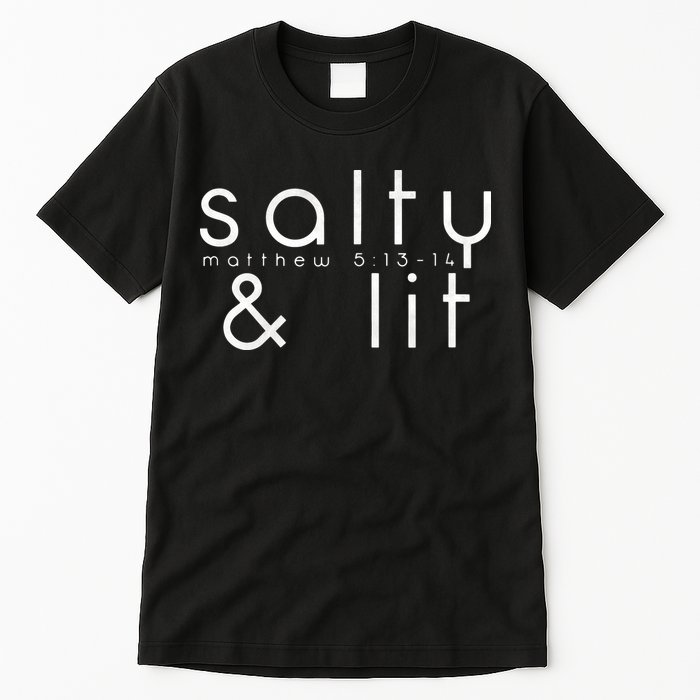 Salty And Lit Matthew 51314 Funny Christian Tall T-Shirt