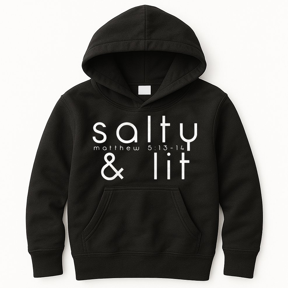 Salty And Lit Matthew 51314 Funny Christian Kids Hoodie
